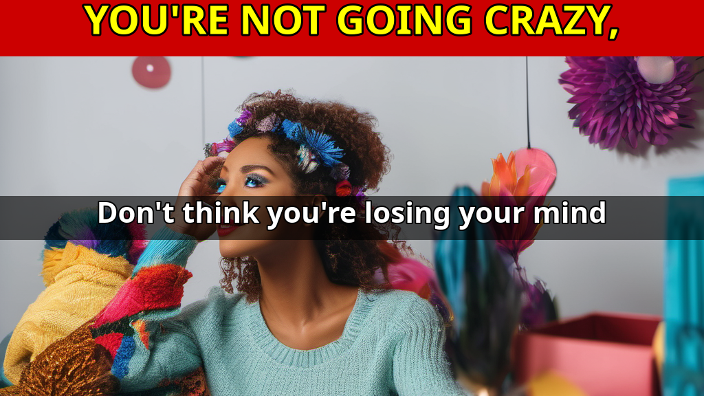 You're Not Going Crazy, Your Brain Is Just Overwhelmed