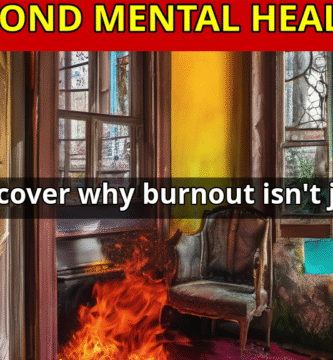 Beyond Mental Health: What Burns You Out Physically